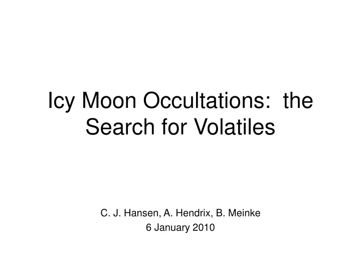 icy moon occultations the search for volatiles