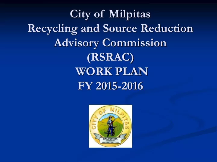 city of milpitas recycling and source reduction advisory commission rsrac work plan fy 2015 2016
