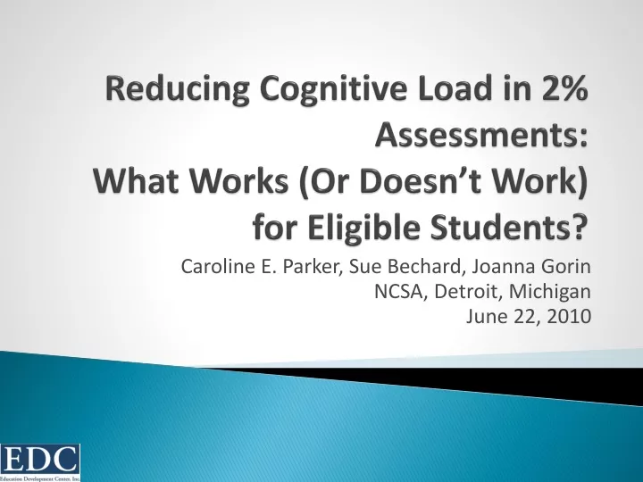 reducing cognitive load in 2 assessments what works or doesn t work for eligible students