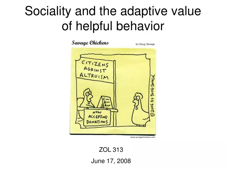 sociality and the adaptive value of helpful