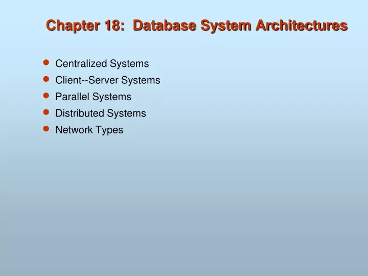 chapter 18 database system architectures
