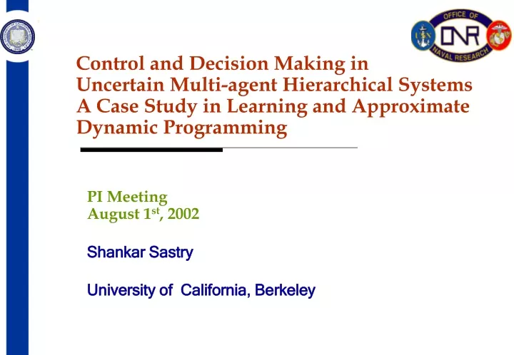 control and decision making in uncertain multi