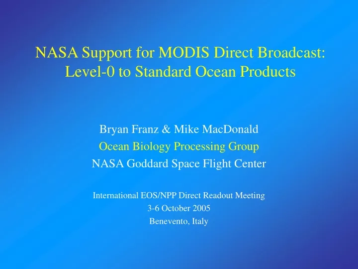 nasa support for modis direct broadcast level 0 to standard ocean products