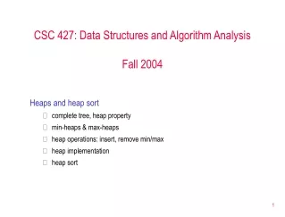 CSC 427: Data Structures and Algorithm Analysis Fall 2004