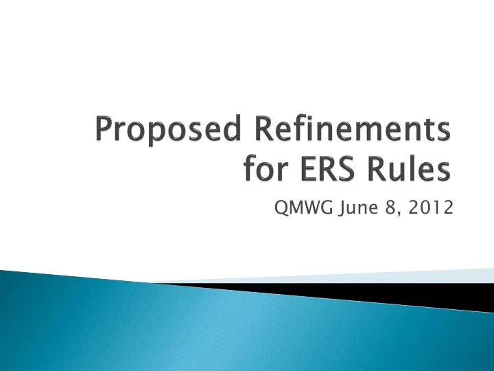 proposed refinements for ers rules
