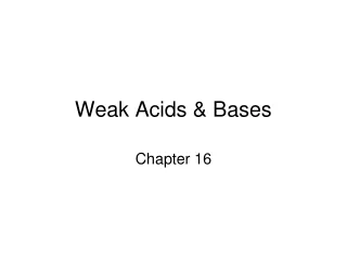 Weak Acids &amp; Bases