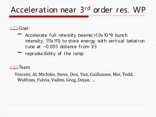 Acceleration near 3 rd  order res. WP