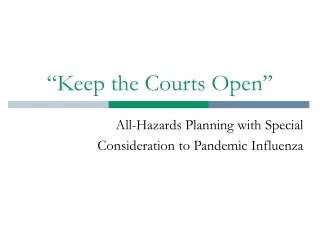 “Keep the Courts Open”