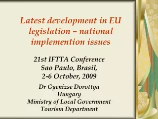 Latest development in EU legislation – national implemention issues