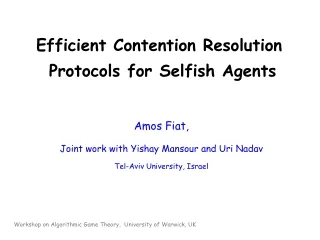 Efficient Contention Resolution  Protocols for Selfish Agents