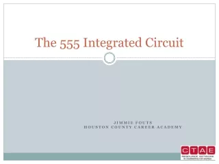 The 555 Integrated Circuit