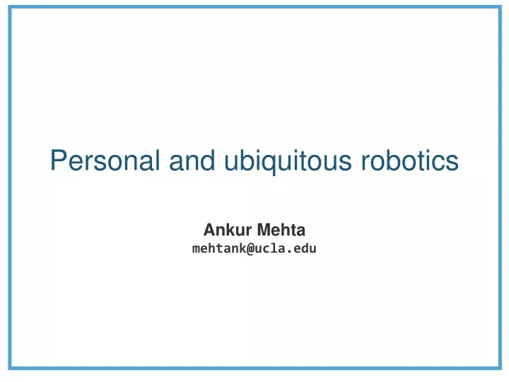 personal and ubiquitous robotics