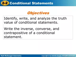 Identify, write, and analyze the truth value of conditional statements.