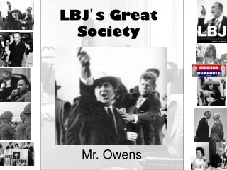 LBJ ’ s Great Society