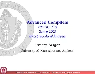 Advanced Compilers CMPSCI 710 Spring 2003 Interprocedural Analysis