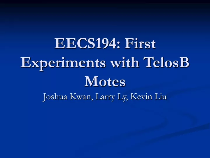 eecs194 first experiments with telosb motes