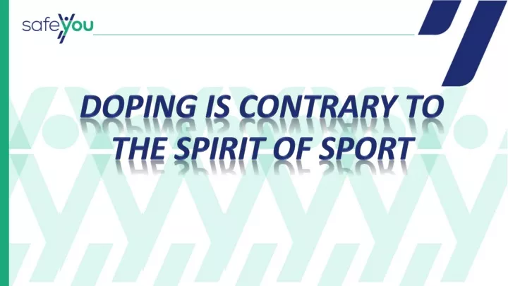 doping is contrary to the spirit of sport