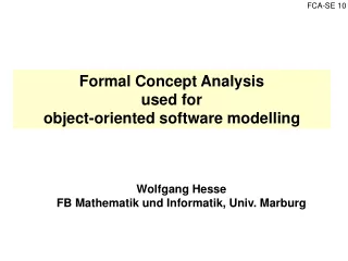 Formal Concept Analysis  used for object-oriented software modelling