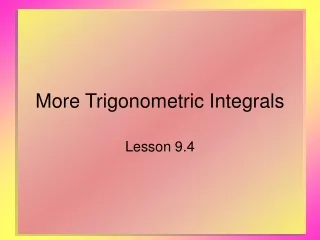 More Trigonometric Integrals