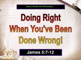 Doing Right When You've Been Done Wrong!