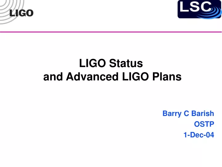 ligo status and advanced ligo plans
