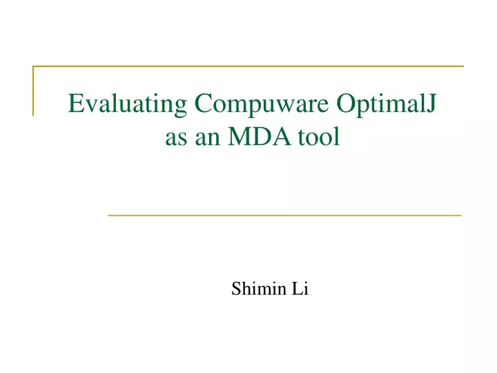 evaluating compuware optimalj as an mda tool