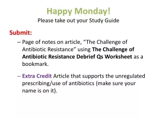 Happy Monday! Please take out your Study Guide