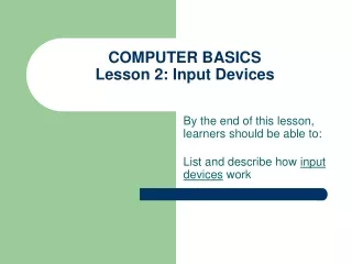 COMPUTER BASICS  Lesson 2: Input Devices