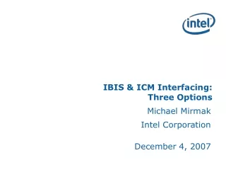 IBIS &amp; ICM Interfacing: Three Options