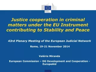 Valérie Miranda European Commission – DG Development and Cooperation - EuropeAid