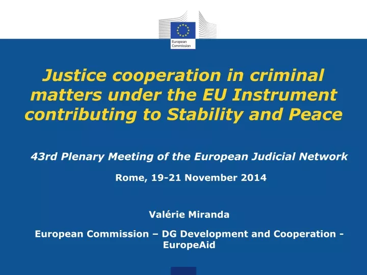 justice cooperation in criminal matters under the eu instrument contributing to stability and peace