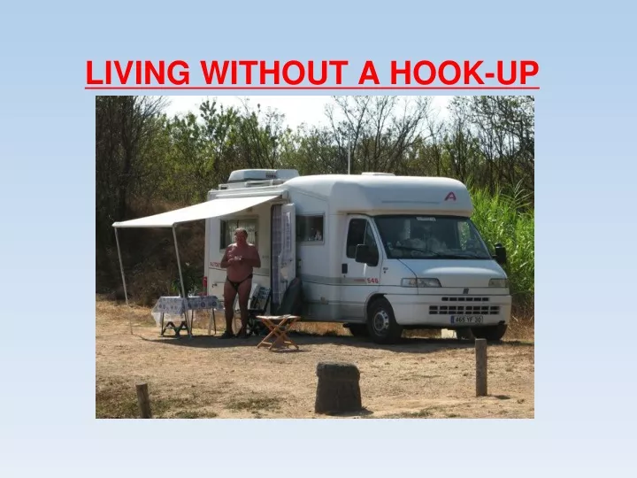living without a hook up