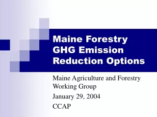 Maine Forestry GHG Emission Reduction Options