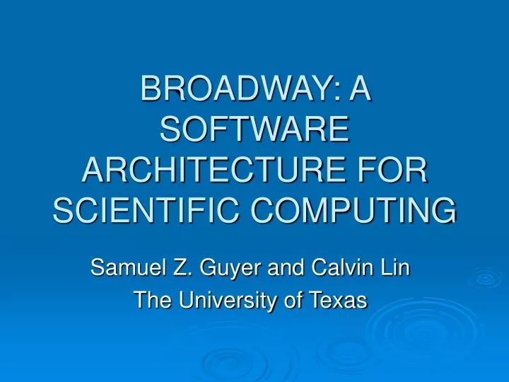 broadway a software architecture for scientific computing