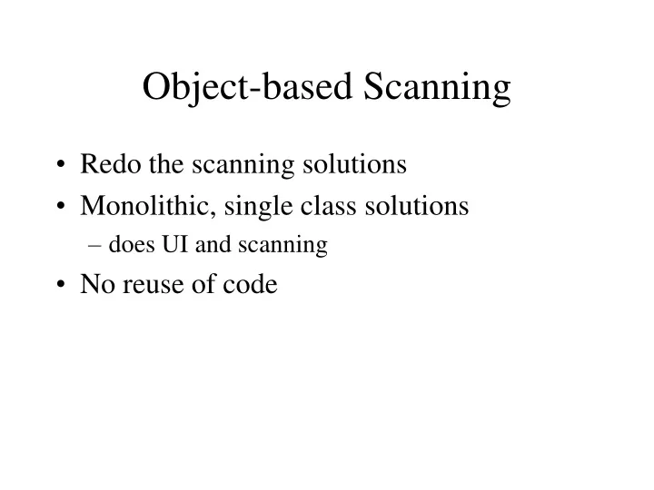 object based scanning