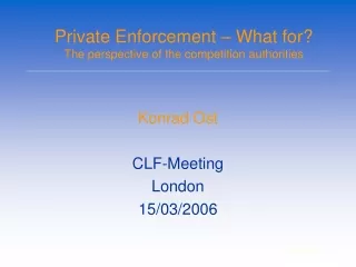 Private Enforcement – What for? The perspective of the competition authorities