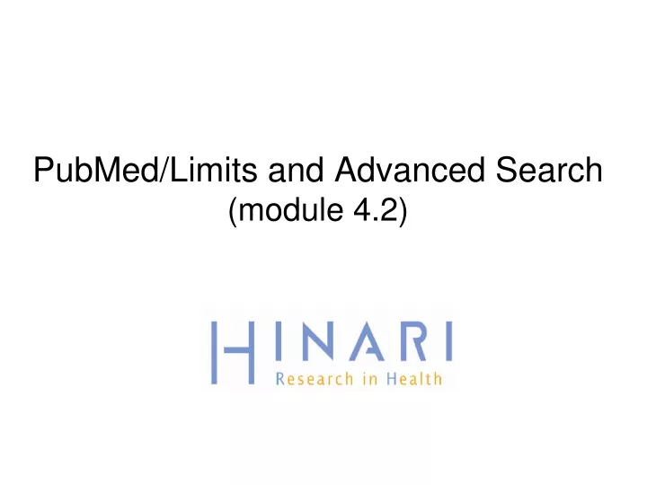 pubmed limits and advanced search module 4 2