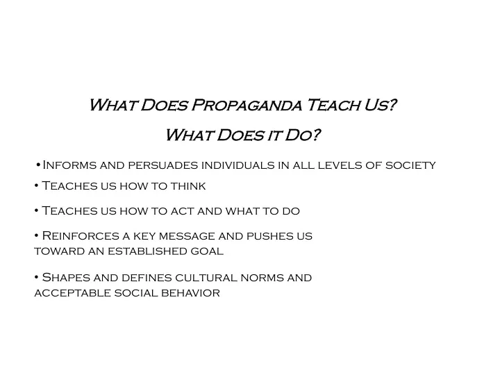 what does propaganda teach us what does it do