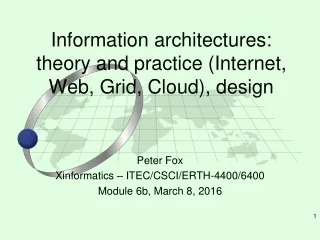 Information architectures: theory and practice (Internet, Web, Grid, Cloud), design