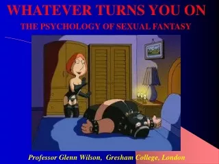 Professor Glenn Wilson,  Gresham College, London