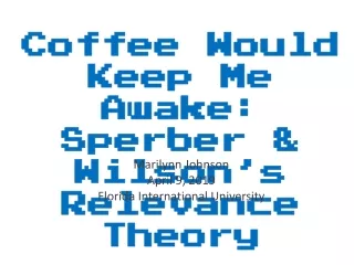Coffee Would Keep Me Awake: Sperber &amp; Wilson’s Relevance Theory