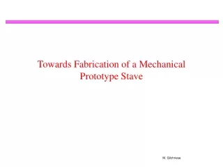 Towards Fabrication of a Mechanical Prototype Stave