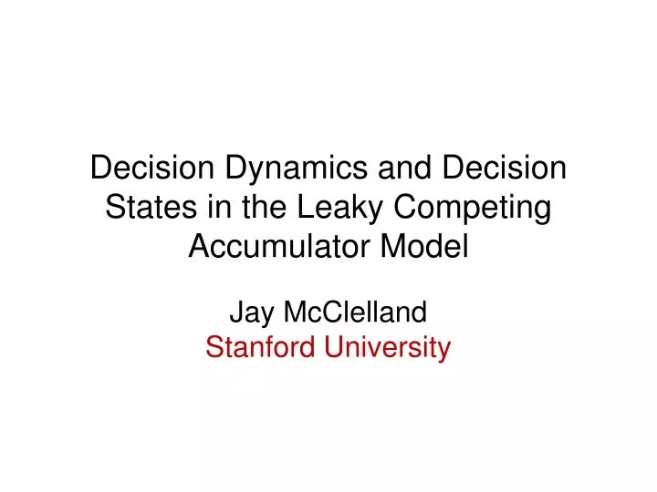 decision dynamics and decision states in the leaky competing accumulator model