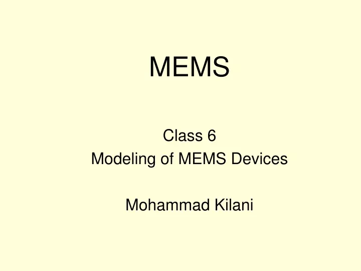 mems class 6 modeling of mems devices mohammad kilani