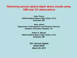 Retrieving aerosol optical depth above clouds using  OMI near UV observations