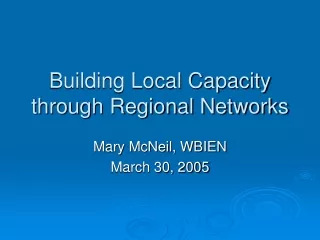 Building Local Capacity through Regional Networks