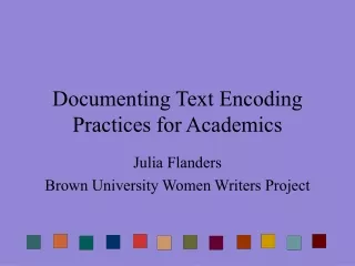 Documenting Text Encoding Practices for Academics