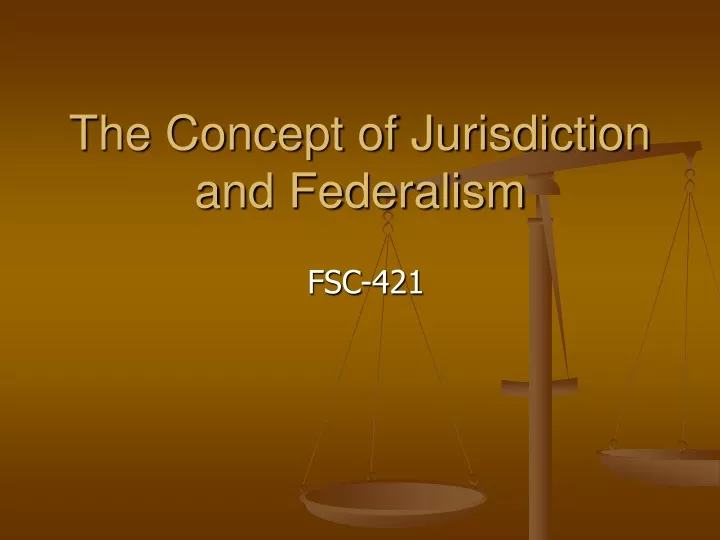 the concept of jurisdiction and federalism