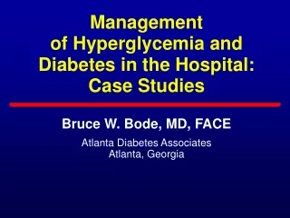 Management of Hyperglycemia and Diabetes in the Hospital:  Case Studies