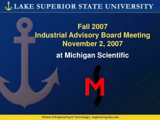 Fall 2007 Industrial Advisory Board Meeting November 2, 2007 at Michigan Scientific